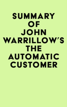 Summary of John Warrillow's The Automatic Customer