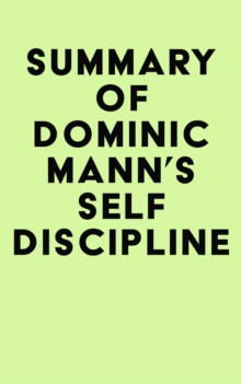 Summary of Dominic Mann's Self-Discipline