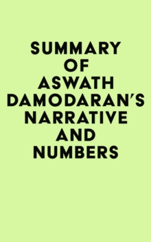 Summary of Aswath Damodaran's Narrative and Numbers