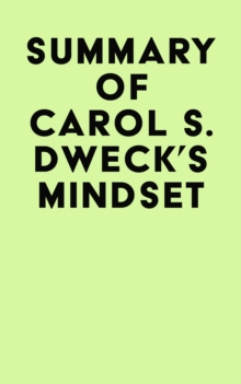 Summary of Carol S. Dweck's Mindset