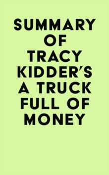 Summary of Tracy Kidder's A Truck Full of Money