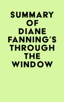 Summary of Diane Fanning's Through the Window