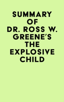 Summary of Dr. Ross W. Greene's The Explosive Child