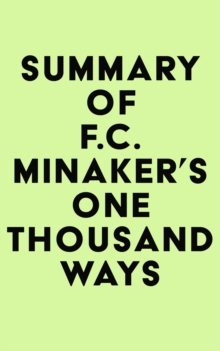 Summary of F.C. Minaker's One Thousand Ways to Make $1000