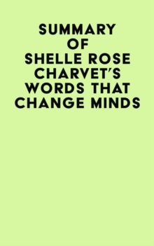 Summary of Shelle Rose Charvet's Words That Change Minds