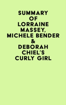 Summary of  Lorraine Massey, Michele Bender & Deborah Chiel's Curly Girl