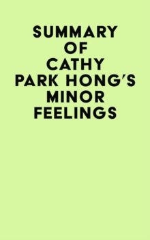 Summary of Cathy Park Hong's Minor Feelings