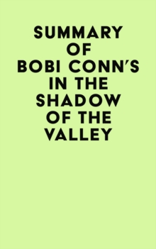 Summary of Bobi Conn's In The Shadow Of The Valley