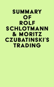 Summary of  Rolf Schlotmann & Moritz Czubatinski's Trading