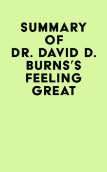 Summary of Dr. David D. Burns's Feeling Great