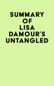 Summary of Lisa Damour's Untangled