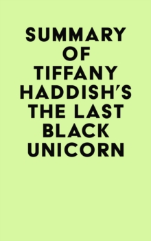 Summary of Tiffany Haddish's The Last Black Unicorn