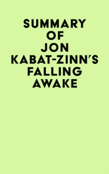 Summary of Jon Kabat-Zinn's Falling Awake