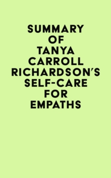 Summary of Tanya Carroll Richardson's Self-Care For Empaths