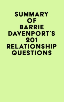 Summary of Barrie Davenport's 201 Relationship Questions