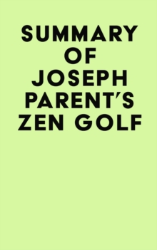 Summary of Joseph Parent's Zen Golf