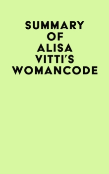 Summary of Alisa Vitti's Woman Code