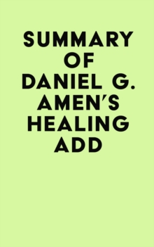 Summary of Daniel G. Amen's Healing ADD