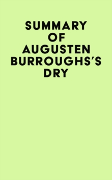 Summary of Augusten Burroughs's Dry