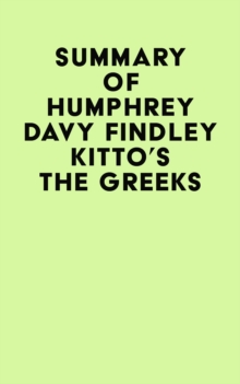 Summary of Humphrey Davy Findley Kitto's The Greeks