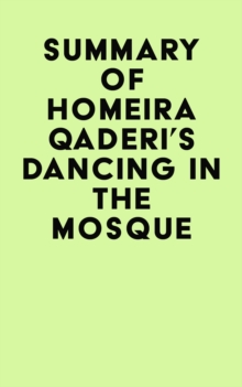 Summary of Homeira Qaderi's Dancing in the Mosque