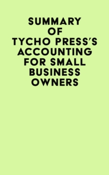 Summary of Tycho Press's Accounting for Small Business Owners