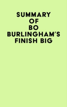 Summary of Bo Burlingham's Finish Big