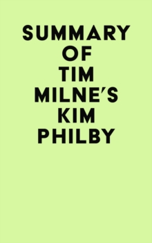 Summary of Tim Milne's Kim Philby