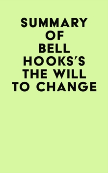 Summary of bell hooks's The Will To Change