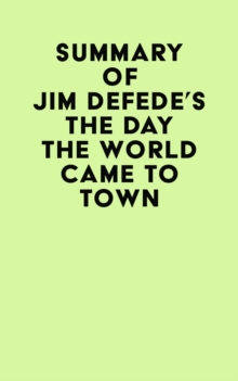 Summary of Jim DeFede's The Day the World Came to Town