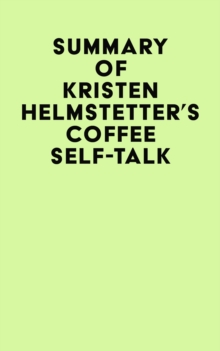 Summary of Kristen Helmstetter's Coffee Self-Talk