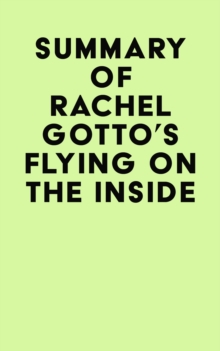 Summary of Rachel Gotto's Flying on the Inside