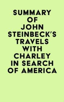 Summary of John Steinbeck's Travels with Charley in Search of America