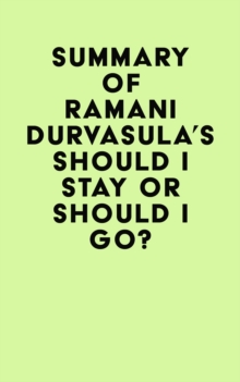 Summary of Ramani Durvasula's Should I Stay or Should I Go?