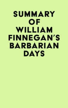 Summary of William Finnegan's Barbarian Days