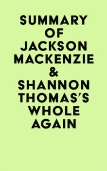 Summary of Jackson MacKenzie & Shannon Thomas's Whole Again