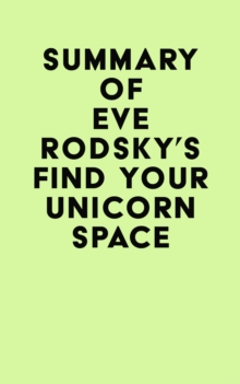 Summary of Eve Rodsky's Find Your Unicorn Space