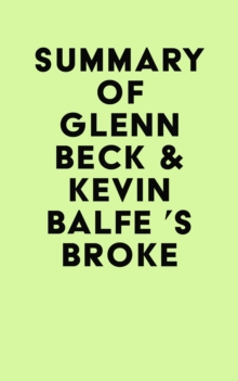 Summary of Glenn Beck & Kevin Balfe 's Broke