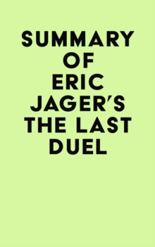 Summary of Eric Jager's The Last Duel