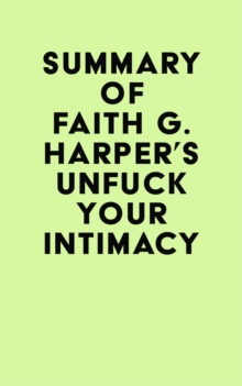 Summary of Faith G. Harper's Unfuck Your Intimacy