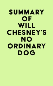 Summary of Will Chesney's No Ordinary Dog