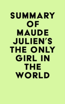 Summary of Maude Julien's The Only Girl in the World