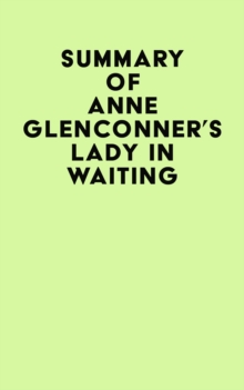 Summary of Anne Glenconner's Lady in Waiting