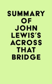 Summary of John Lewis's Across That Bridge