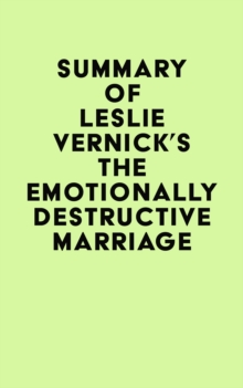 Summary of Leslie Vernick's The Emotionally Destructive Marriage