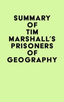 Summary of Tim Marshall's Prisoners of Geography