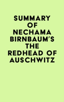 Summary of Nechama Birnbaum's The Redhead of Auschwitz