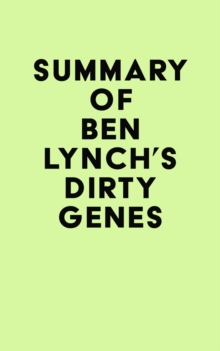 Summary of Ben Lynch's Dirty Genes