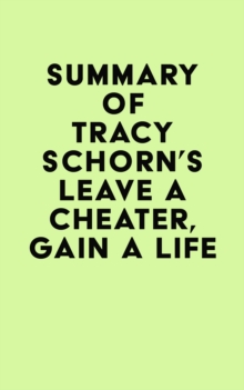 Summary of Tracy Schorn's Leave a Cheater, Gain a Life