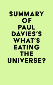 Summary of Paul Davies's What's Eating the Universe?